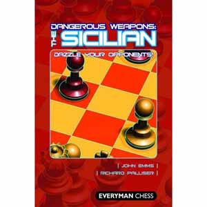 Dangerous Weapons: The Sicilian - John Emms and Richard Palliser