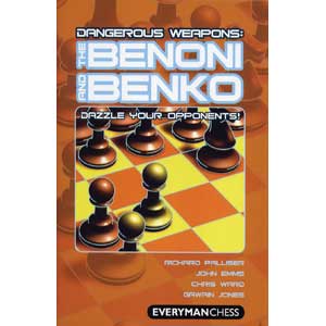 Dangerous Weapons: The Benoni and Benko - Palliser, Emms, Ward and Jones