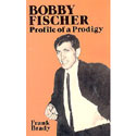 Bobby Fischer : Profile of a Prodigy  -  Brady