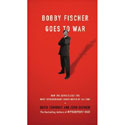 Bobby Fischer Goes to War (HB)  -  Edmonds