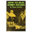 How to Beat Bobby Fischer  -  Mednis